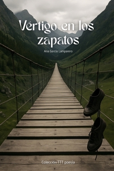 Vértigo en los zapatos (Colección TTT Poesía) (Spanish Edition)