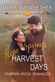 Hope Springs Harvest Days: Pumpkin Patch Romance - Book 7 (Hope Springs, Montana)