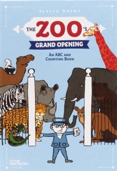 Hardcover The Zoo's Grand Opening: An ABC and Counting Book