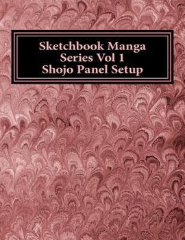 Paperback Sketchbook Manga Series Vol 1: Shojo Panel Setup Book