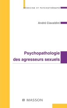 Psychopathologie des agresseurs sexuels: Pod (French Edition)