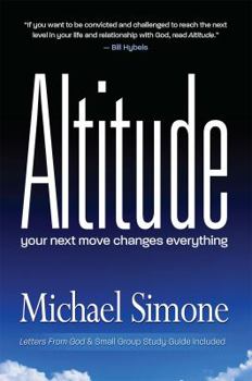 Paperback Altitude: Your Next Move Changes Everything Book