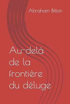 Paperback Au-delà de la frontière du déluge [French] Book