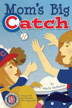 Paperback Mom's Big Catch-Chicago Cubs Special Edition with Fergie Jenkins Book