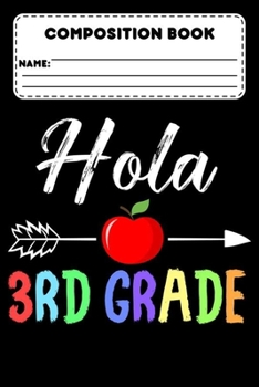 Paperback Composition Book Hola 3rd Grade: Composition Notebook, Back To School Supplies For 3rd Graders, Ruled Paper For Note Taking & Creative Writing Book