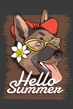 Paperback Hello Summer: German Shepherd Dog Travel Journal and Planner - Vacation Gift Journal Book