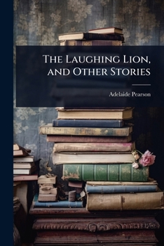 Paperback The Laughing Lion, and Other Stories Book