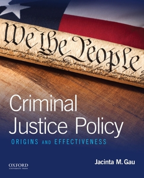 Paperback Criminal Justice Policy: Origins and Effectiveness Book