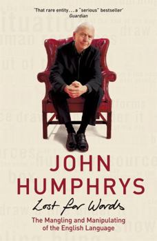 Paperback Lost for Words: The Mangling and Manipulation of the English Language Book