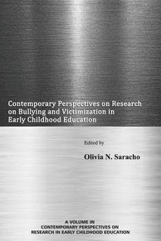 Paperback Contemporary Perspectives on Research on Bullying and Victimization in Early Childhood Education Book