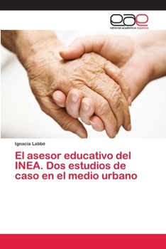 Paperback El asesor educativo del INEA. Dos estudios de caso en el medio urbano [Spanish] Book