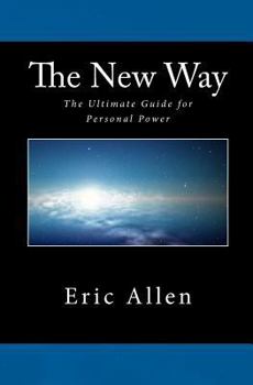 Paperback The New Way: The Ultimate Guide for Personal Power Book