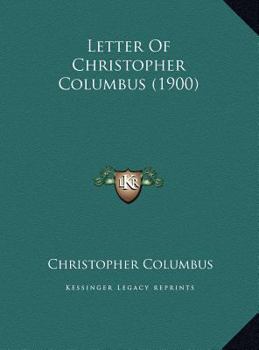 Hardcover Letter Of Christopher Columbus (1900) Book