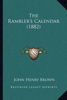 Paperback The Rambler's Calendar (1882) Book