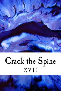 Paperback Crack the Spine XVII Book