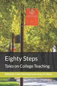 Paperback Eighty Steps: Tales on College Teaching Book