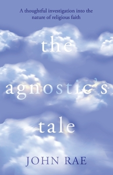 Paperback The Agnostic's Tale: A fragment of autobiography Book