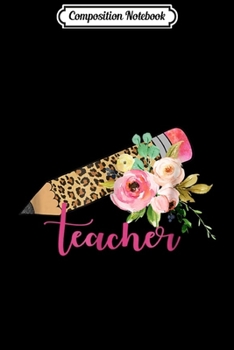 Composition Notebook: Cheetah pencil Teacher Watercolor Boho Floral Accent Journal/Notebook Blank Lined Ruled 6x9 100 Pages
