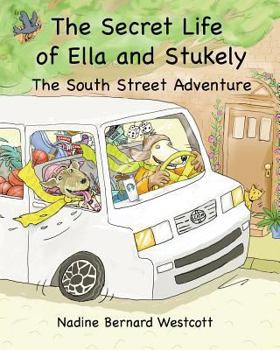 Paperback The Secret Life of Ella and Stukely: The South Street Adventure Book