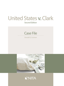 United States V. Clark: Case File