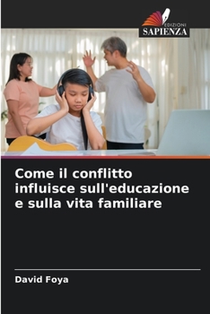Paperback Come il conflitto influisce sull'educazione e sulla vita familiare [Italian] Book