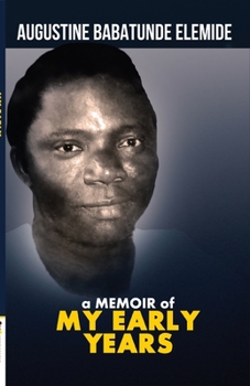 Paperback A Memoir of My Early Years: Justice Badejoko Olateju Adeniji Book