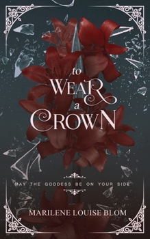 Paperback To Wear A Crown: A Fantasy Action & Adventure Novel for Adults Book