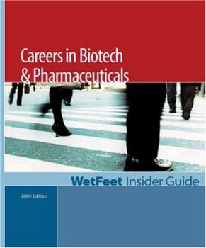 Paperback Careers in Biotech & Pharmaceuticals, 2005 Edition: Wetfeet Insider Guide Book