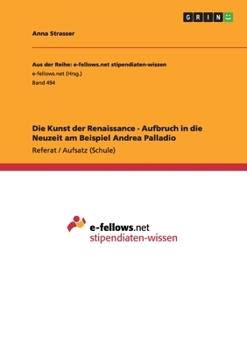 Paperback Die Kunst der Renaissance - Aufbruch in die Neuzeit am Beispiel Andrea Palladio [German] Book