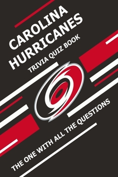 Paperback Carolina Hurricanes Trivia Quiz Book: The One With All The Questions Book