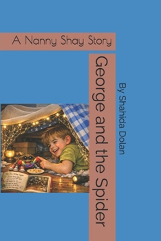 George and the Spider: A Nanny Shay Story