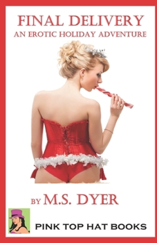 Paperback Final Delivery: An Erotic Christmas Adventure! Book