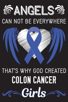Paperback God Created Colon Cancer Girls: Colon Cancer Journal Notebook (6x9), Colon Cancer Books, Colon Cancer Gifts, Colon Cancer Awareness Products Book
