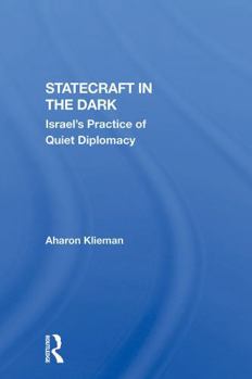 Paperback Statecraft in the Dark: Israel's Practice of Quiet Diplomacy Book