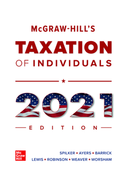 Loose Leaf Loose Leaf for McGraw-Hill's Taxation of Individuals 2021 Edition Book