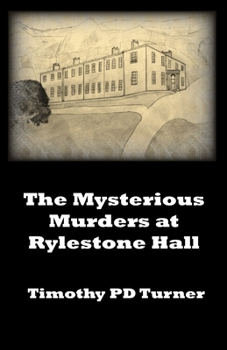 The Mysterious Murders of Rylestone Hall