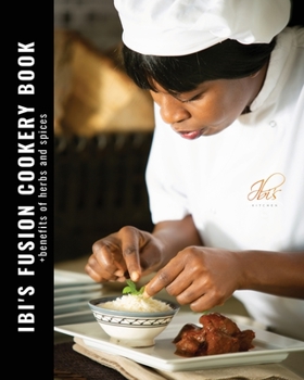 Paperback Ibi's Fusion Cookery Book: +benefits of herbs and spices Book