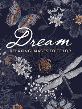 Paperback Dream: Relaxing Images to Color Book