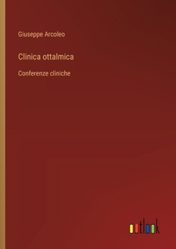 Paperback Clinica ottalmica: Conferenze cliniche [Italian] Book