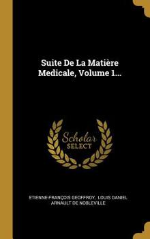 Hardcover Suite De La Mati?re Medicale, Volume 1... [French] Book