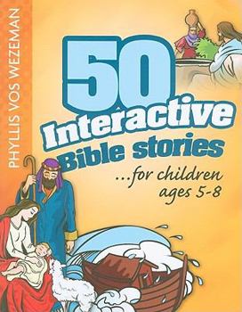 50 Interactive Bible Stories for Children