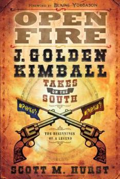 Paperback Open Fire: J. Golden Kimball Takes on the South Book