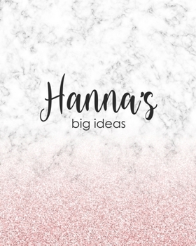 Paperback Hanna's Big Ideas: Personalized Notebook - 8x10 Lined Women's Journal Book