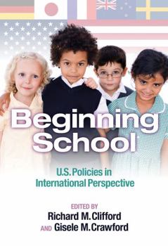 Paperback Beginning School: U.S. Policies in International Perspective Book