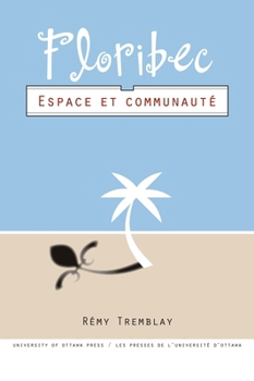 Paperback Floribec: Espace Et Communauté [French] Book