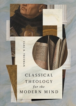 Paperback Classical Theology for the Modern Mind Book