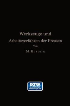 Paperback Die Werkzeuge Und Arbeitsverfahren Der Pressen: Völlige Neubearbeitung Des Buches "Punches, Dies and Tools for Manufacturing in Presses" Von Joseph V. [German] Book