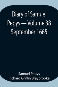 Paperback Diary Of Samuel Pepys - Volume 38: September 1665 Book