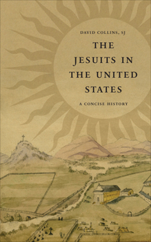 Hardcover The Jesuits in the United States: A Concise History Book