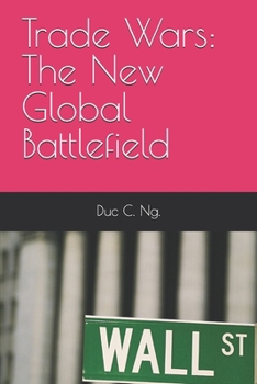 Paperback Trade Wars: The New Global Battlefield Book
